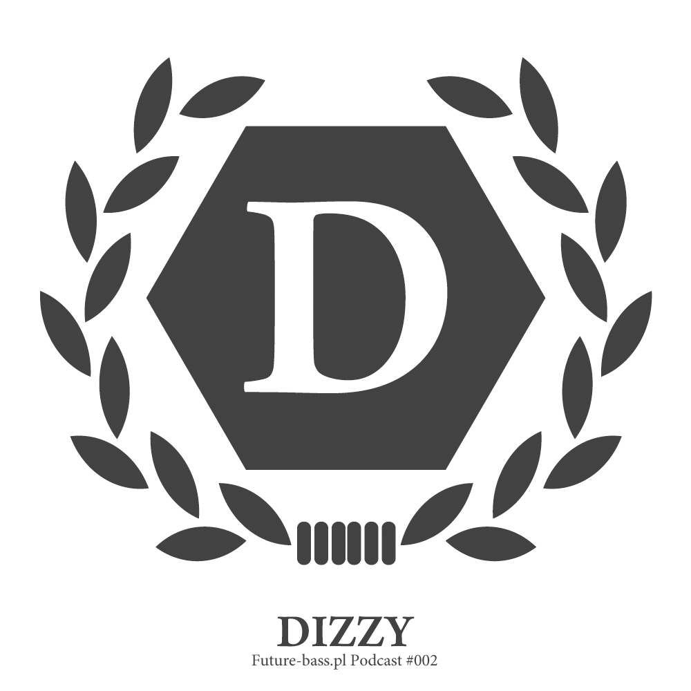 Dizzy - Future-bass.pl Podcast #002