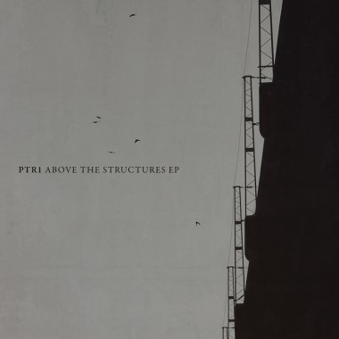 ptr1 – Above the Structures EP