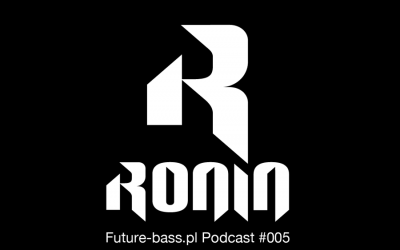 Ronin – Podcast #005