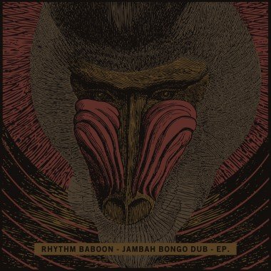 Rhythm Baboon - Jambah Bongo Dub EP 