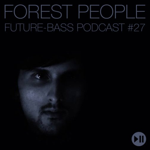 Forest People – Podcast #27