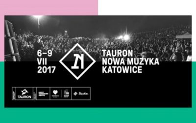 Tauron Nowa Muzyka Katowice 2017 – relacja
